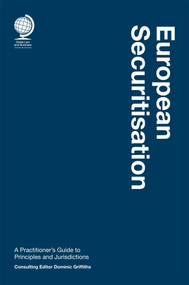 European Securitisation (A Practitioner's Guide to Principles and Jurisdictions) by Dominic Griffiths, 9781787429581