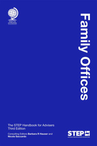 Family Offices (The STEP Handbook for Advisers) by Barbara R Hauser, Nicola Saccardo, 9781787429642