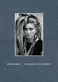 The London Youth Portraits by Derek Ridgers, 9781788842709