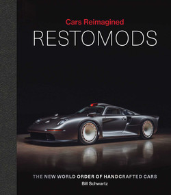 Restomods (The New World Order of Handcrafted Cars) by Bill Schwarz, 9781788843461