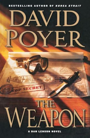 The Weapon (A Novel) by David Poyer, 9781250378262
