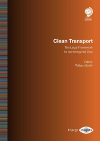 Clean Transport (The Legal Framework for Achieving Net Zero) by Will Smith, 9781837230150