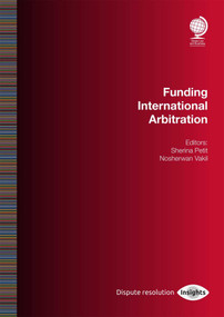 Funding International Arbitration by Sherina Petit, Nosherwan Vakil, 9781837230211