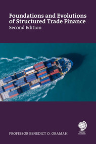 Foundations and Evolutions of Structured Trade Finance, Second Edition by Benedict Oramah, 9781837230822