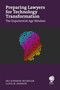Preparing Lawyers for Technology Transformation (The Exponential Age Mindset) by Catherine McGregor, Lloyd  Johnson, 9781837230976