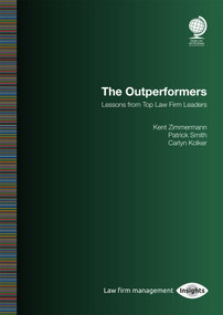 The Outperformers (Lessons from Top Law Firm Leaders) by Patrick Smith, Kent M. Zimmermann, Carlyn Kolker, 9781837231034