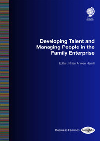 Developing Talent and Managing People in the Family Enterprise by Rhian-Anwen  Hamill, 9781837231492