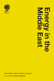 Energy in the Middle East (From Black Gold to Green Horizons) by Samuel  Ogunlaja, 9781837231645