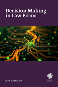 Decision Making in Law Firms by Iryna Nikitina, 9781837231829