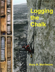 Logging the Chalk by Rory N. Mortimore, 9781849950985