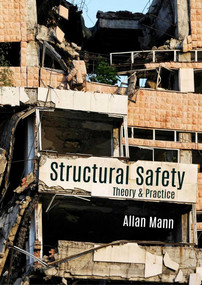 Structural Safety (Theory & Practice) by Allan Mann, 9781849951524