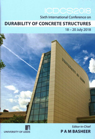 ICDCS 2018, Sixth International Conference on Durability of Concrete Structures by P.A.M. Basheer, 9781849953948