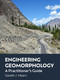 Engineering Geomorphology (A Practitioner's Guide) by Gareth J Hearn, 9781849956093