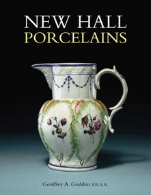 New Hall Porcelains by Geoffrey A. Godden, 9781851494637