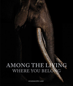 Among the Living (Where You Belong) by Guadalupe Laiz, Adam Skolnick, 9781864709650