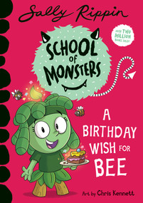 A Birthday Wish for Bee (School of Monsters) by Sally Rippin, Chris Kennett, 9781761213502