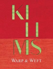 Kilims (Warp & Weft) by Michael Mandapati, David Castriota, Jill D'Alessandro, Keith Recker, 9781898113683