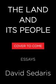 The Land and Its People (Essays) by David Sedaris, 9780316264938