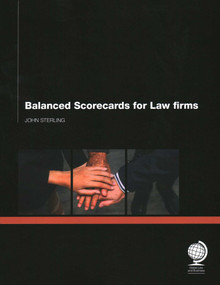 Balanced Scorecards for Law Firms by John Sterling, 9781906355555