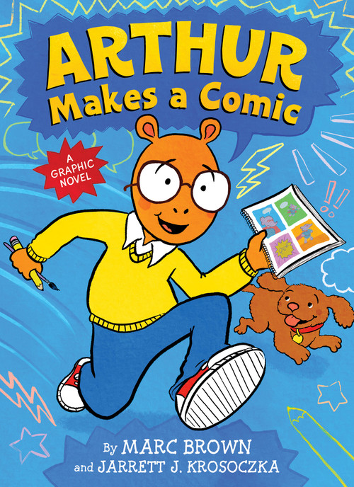 Arthur Makes a Comic (A Graphic Novel) by Marc Brown, Jarrett J. Krosoczka, Jarrett J. Krosoczka, 9780316563710