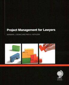 Project Management for Lawyers by Barbara Boake, Rick Kathuria, 9781907787614