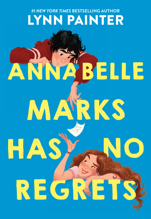 Annabelle Marks Has No Regrets by Lynn Painter, 9780316600743