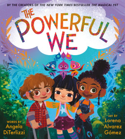 The Powerful We by Angela DiTerlizzi, Lorena Alvarez Gómez, 9780316601160