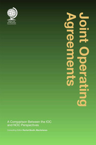 Joint Operating Agreements (A Comparison Between the IOC and NOC Perspectives) by Eduardo Pereira, Anna Ovcharova, 9781909416307