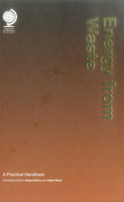 Energy from Waste (A Practical Handbook) by Angus Evers, 9781909416376