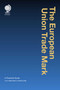 The European Union Trademark (A Practical Guide) by Mark Holah, 9781909416666
