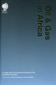 Oil and Gas in Africa (A Legal and Commercial Analysis of the Upstream Industry) by Marc Hammerson, John LaMaster, 9781909416680