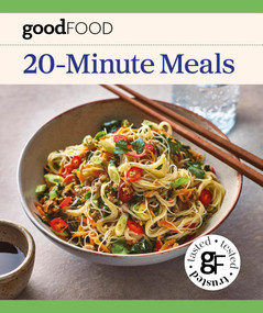 Good Food: 20-Minute Meals by Good Food, 9780600640356