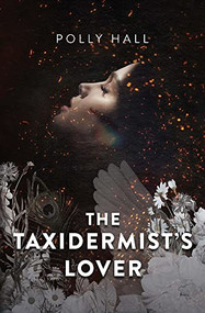 The Taxidermist's Lover by Polly Hall, 9780744300376