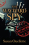 The Wayward Spy by Susan Ouellette, 9780744300536
