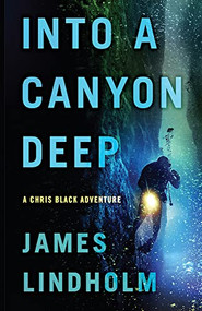 Into A Canyon Deep (A Chris Black Adventure) by James Lindholm, 9780744301298