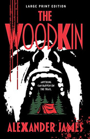 The Woodkin (Large Print Edition) by Alexander James, 9780744302424
