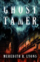 Ghost Tamer by Meredith R. Lyons, 9780744302813