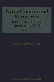 Extra-Contractual Recoveries for Construction & Engineering Work by Robert Fenwick Elliott, 9781913019570