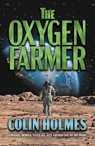 The Oxygen Farmer by Colin Holmes, 9780744306699