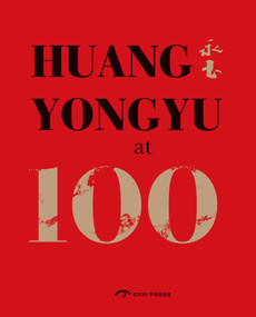 Huang Yongyu at 100 by Huang  Yongyu, 9781913190682