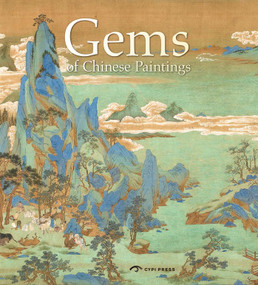 Gems in Chinese Painting (Limited Edition) by Xinmiao Zheng, Zhang  Hongxing, 9781913190781