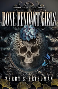 Bone Pendant Girls by Terry S. Friedman, 9780744307931