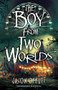 The Boy From Two Worlds by Jason Offutt, 9780744308259