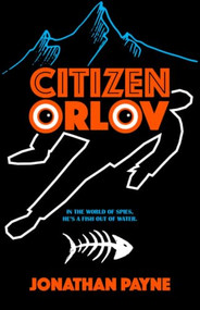Citizen Orlov by Jonathan Payne, 9780744309058
