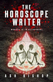 The Horoscope Writer by Ash Bishop, 9780744309300