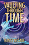 Vaulting Through Time by Nancy McCabe, 9780744309362