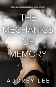 The Mechanics of Memory by Audrey Lee, 9780744310399