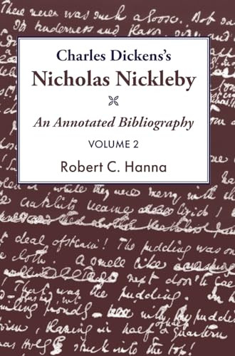 Charles Dickens's Nicholas Nickleby (An Annotated Bibliography) by Robert C. Hanna, Duane Devries, 9781915115324
