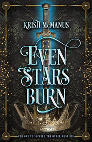 Even Stars Burn by Kristi McManus, 9780744312447