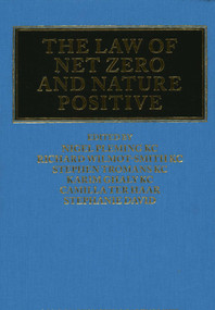 The Law of Net Zero and Nature Positive by Nigel Plemming, Richard Wilmot-Smith, Stephen Tromans, Karim Ghaly, Camilia ter Haar, Stephanie David, 9781916749214